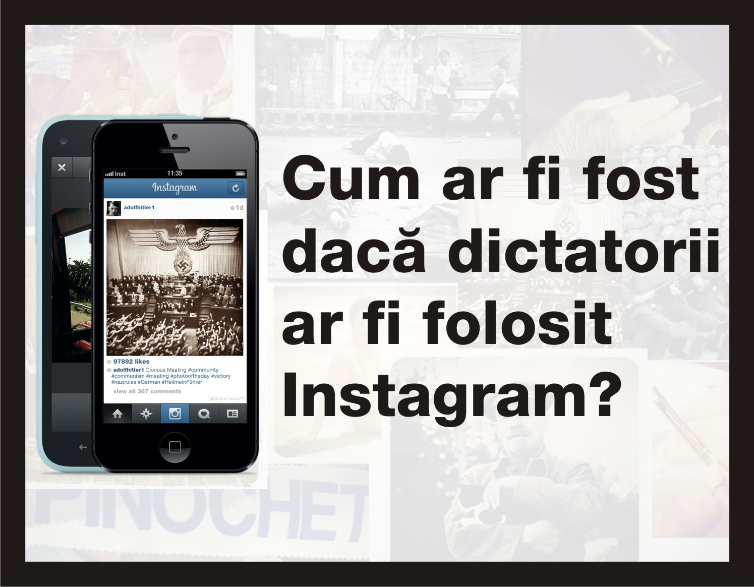 Cum ar fi fost dacă dictatorii ar fi folosit Instagram?