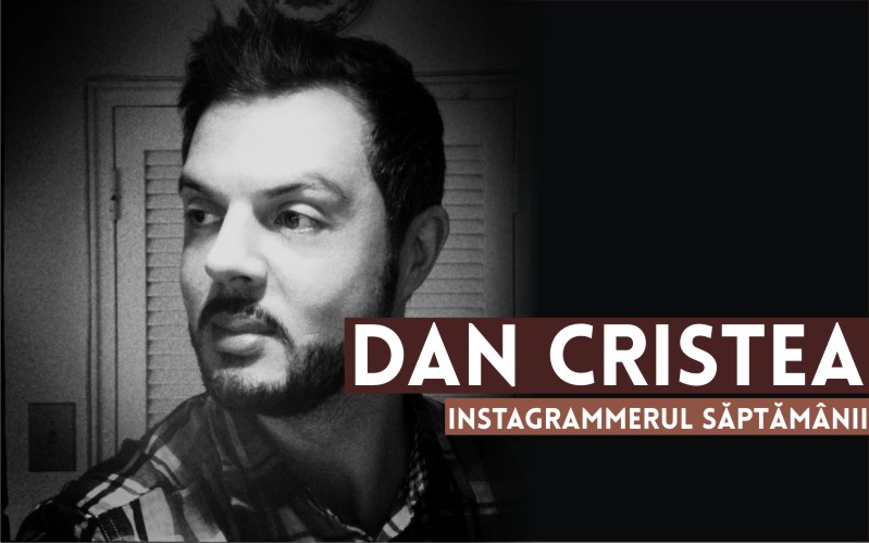 Instagrammerul Săptămânii: Dan Cristea @konstructivist