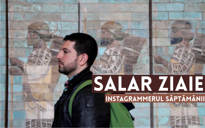 Instagrammerul săptămânii: Salar Ziaie