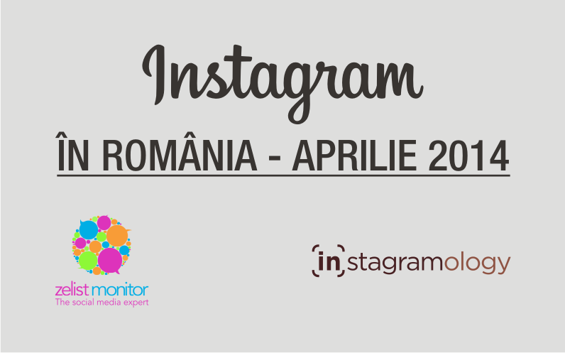 Statistici Instagram în România – Aprilie 2014