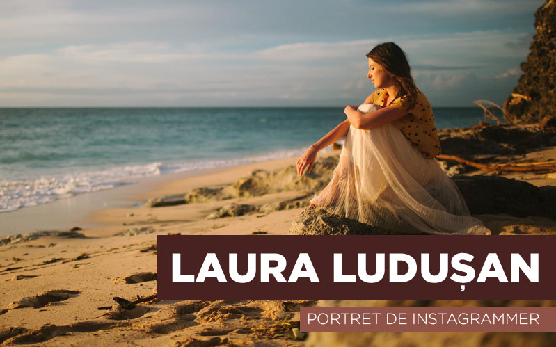 Portret de instagrammer – Laura Ludușan