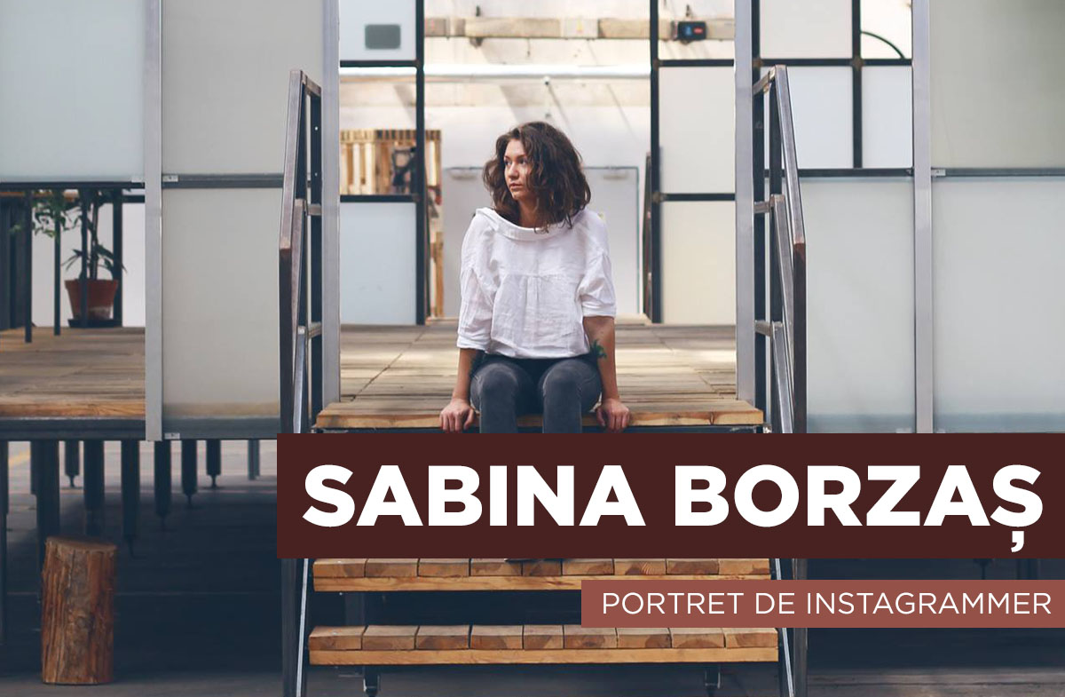 Portret de instagrammer – Sabina Borzaș